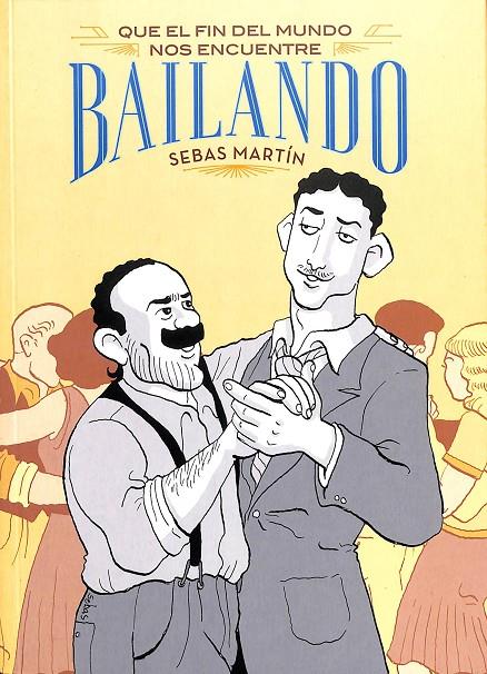 QUE EL FIN DEL MUNDO NOS ENCUENTRE BAILANDO  | MARTÍN, SEBAS