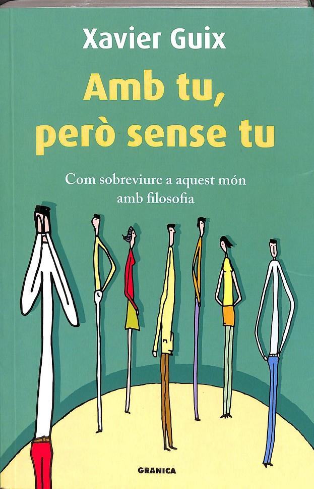 AMB TU, PERÒ SENSE TU (CATALÁN) | 9788483580110 | GUIX GARCÍA, XAVIER
