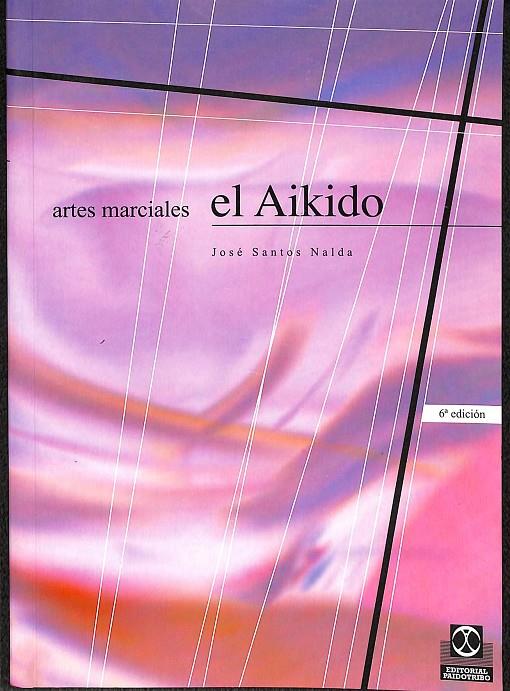 EL AIKIDO | SANTOS NALDA, JOSÉ