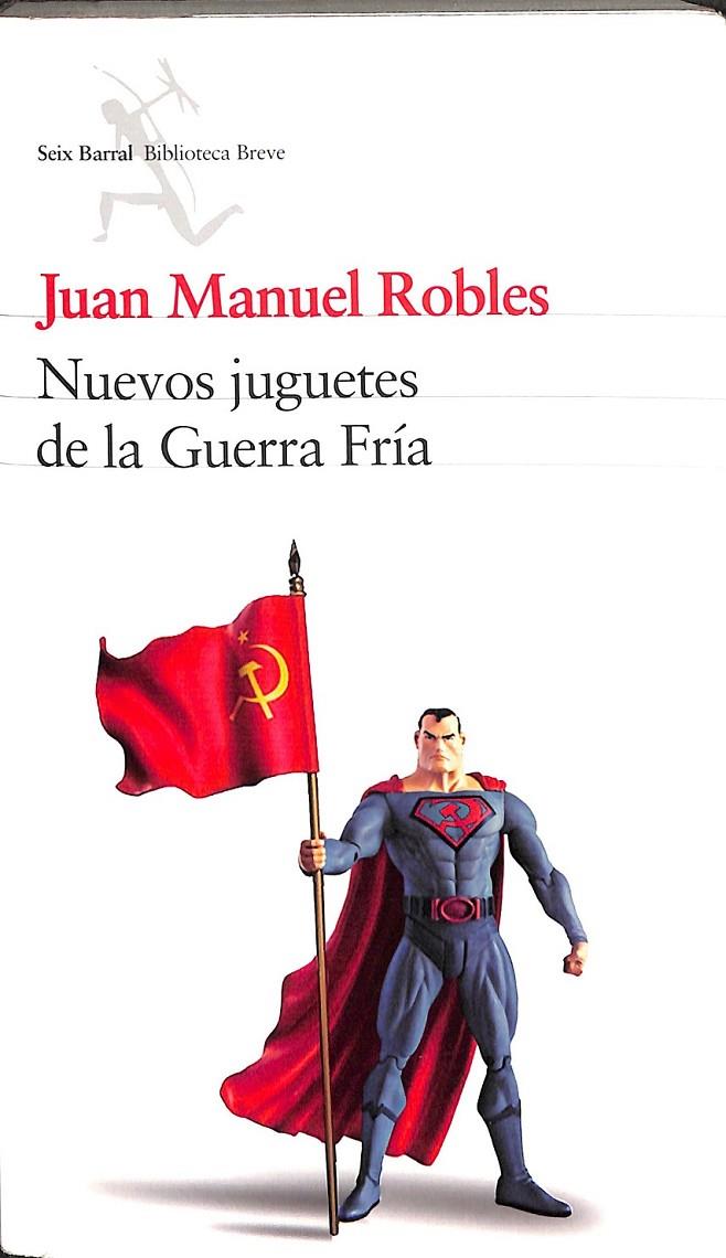NUEVOS JUGUETES DE LA GUERRA FRIA | 9789584244222 | JUAN MANUEL ROBLES