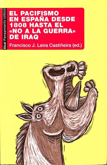 EL PACIFISMO EN ESPAÑA DESDE 1808 HASTA EL «NO A LA GUERRA» DE IRAQ | VARIOS AUTORES