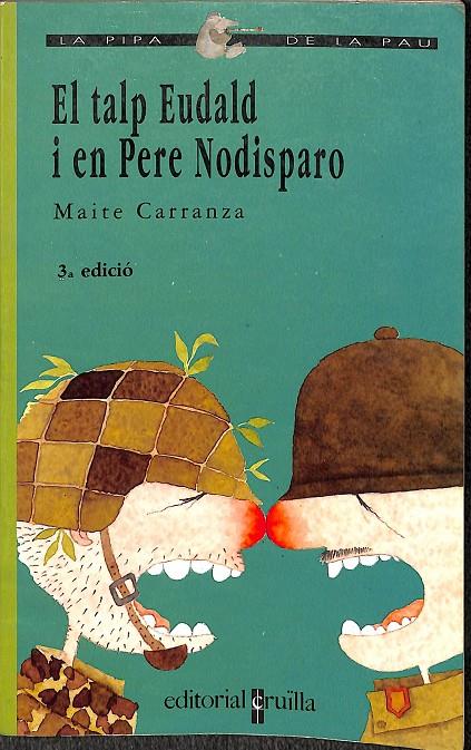 EL VAIXELL DE VAPOR - EL TALP EUDALD I EN PERE NODISPARO - LA PIPA DE LA PAU (CATALÁN) | MAITE CARRANZA
