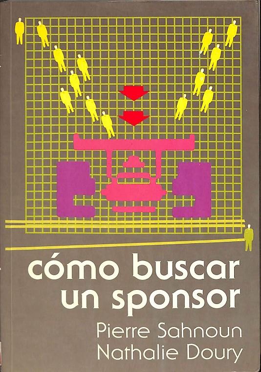 COMO BUSCAR UN SPONSOR | SAHNOUN, PIERRE / DOURY, NATHALIE