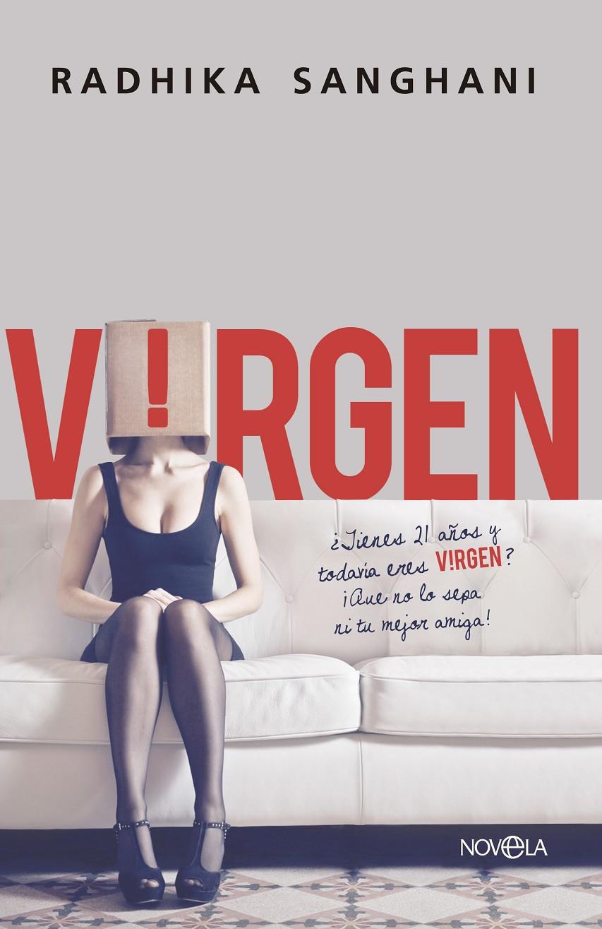 VIRGEN ¿TIENES 21 AÑOS Y TODAVÍA ERES VIRGEN?  | 9788490603468 | SANGHANI, RADHIKA