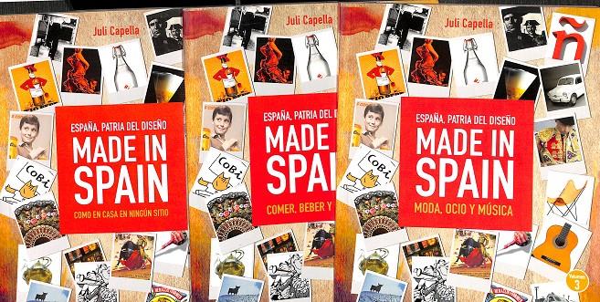 ESPAÑA, PATRIA DEL DISEÑO  MADE IN SPAIN  MODA, OCIO Y MUSICA COMER BEBER  COMO EN CASA 3 TOMOS | JULI CAPELLA