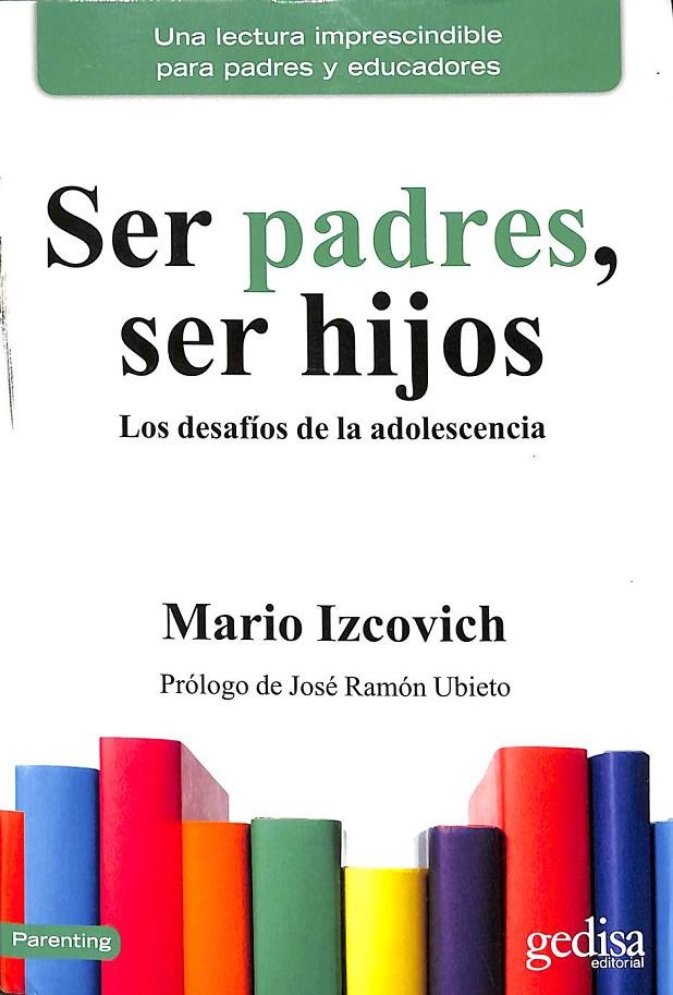 SER PADRES, SER HIJOS | 9788416572939 | IZCOVICH, MARIO