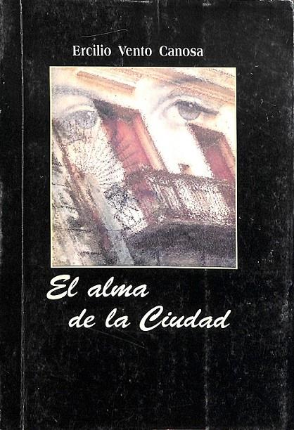 EL ALMA DE LA CIUDAD  | 9789597021599 | ERCILIO VENTO CANOSA 