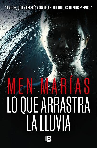 LO QUE ARRASTRA LA LLUVIA | MARÍAS, MEN