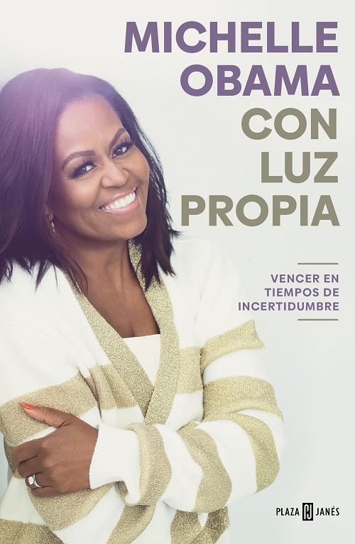 CON LUZ PROPIA VENCE . EN TIEMPOS DE INCERTIDUMBRE | OBAMA, MICHELLE