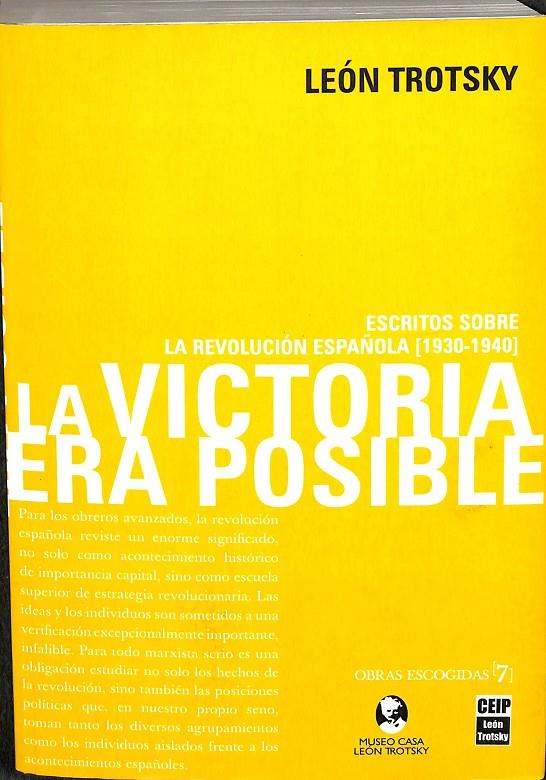 LA VICTORIA ERA POSIBLE. ESCRITOS SOBRE LA REVOLUCION ESPAÑOLA (1930-1940) | V.V.A