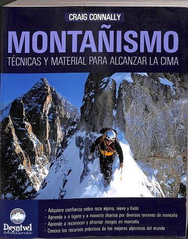 MONTAÑISMO TÉCNICAS Y MATERIAL PARA ALCANZAR LA CIMA | CONNALLY, CRAIG