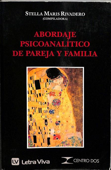 ABORDAJE PSICOANALÍTICO DE PAREJA Y FAMILIA. | STELLA MARIS RIVADERO