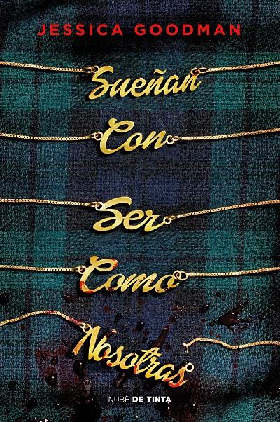 SUEÑAN CON SER COMO NOSOTRAS  | GOODMAN, JESSICA