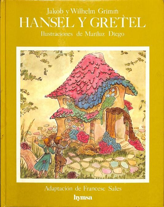 HANSEL Y GRETEL | 0 | GRIMM, JACOB / GRIMM, WILHELM