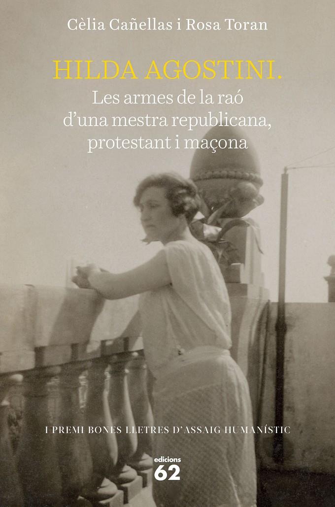 HILDA AGOSTINI: LES ARMES DE LA RAÓ D'UNA MESTRA REPUBLICANA, PROTESTANT I MAÇONNA (CATALÁN) | 9788429779752 | TORAN, ROSA / CAÑELLAS, CELIA