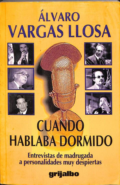CUANDO HABLABA DORMIDO - ENTREVISTAS DE MADRUGADA A PERSONALIDADES MUY DESPIERTAS | 9789700511252 | VARGAS LLOSA, ÁLVARO