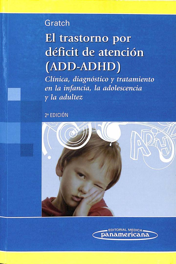 EL TRASTORNO POR DÉFICIT DE ATENCIÓN | 9789500614641 | GRATCH