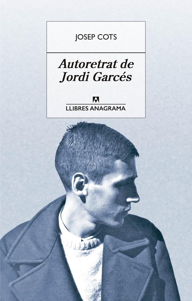 AUTORETRAT DE JORDI GARCÉS (CATALÁN) | 9788433915542 | COTS, JOSEP