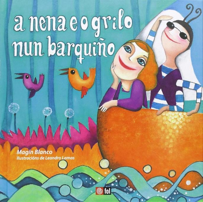 A NENA E O GRILO NUN BARQUIÑO - (GALLEGO) | 9788494099304 | BLANCO GARCÍA, MAGÍN / LAMAS ERMIDA, LEANDRO