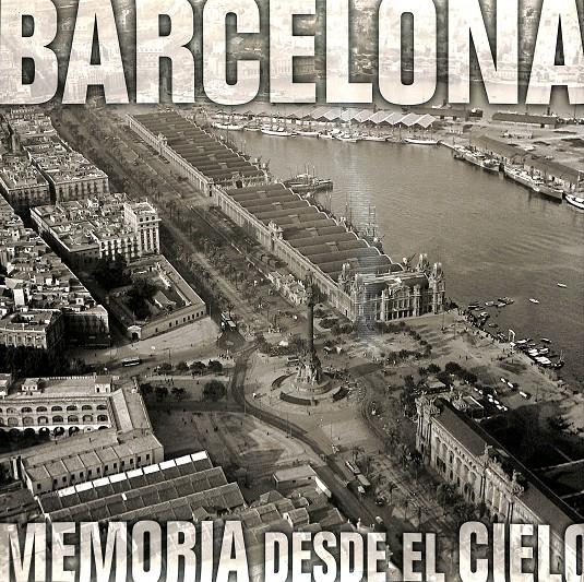BARCELONA MEMORIA DESDE EL CIELO | 9788477829331 | GUARDIA I BASSOLS, MANEL