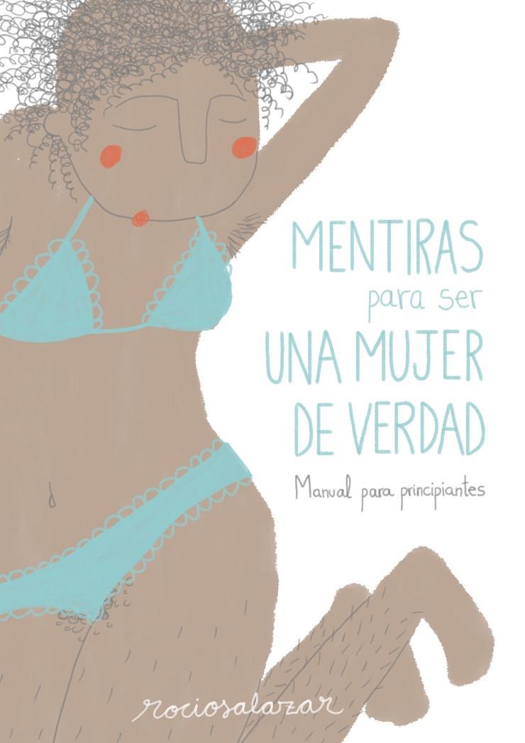 MENTIRAS PARA SER UNA MUJER DE VERDAD | SALAZAR, ROCÍO