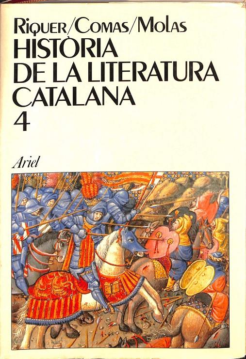 HISTÒRIA DE LA LITERATURA CATALANA 4 (CATALÁN) | 9788434476002 | RIQUER, MARTÍN DE, CONDE DE CASA DÁVALOS ... [ET AL.]
