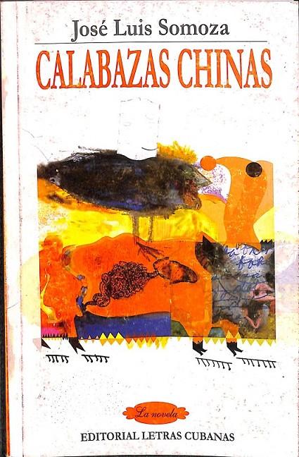 CALABRAZAS CHINAS  | 9789591006431 | JOSE LUIS SOMOZA 