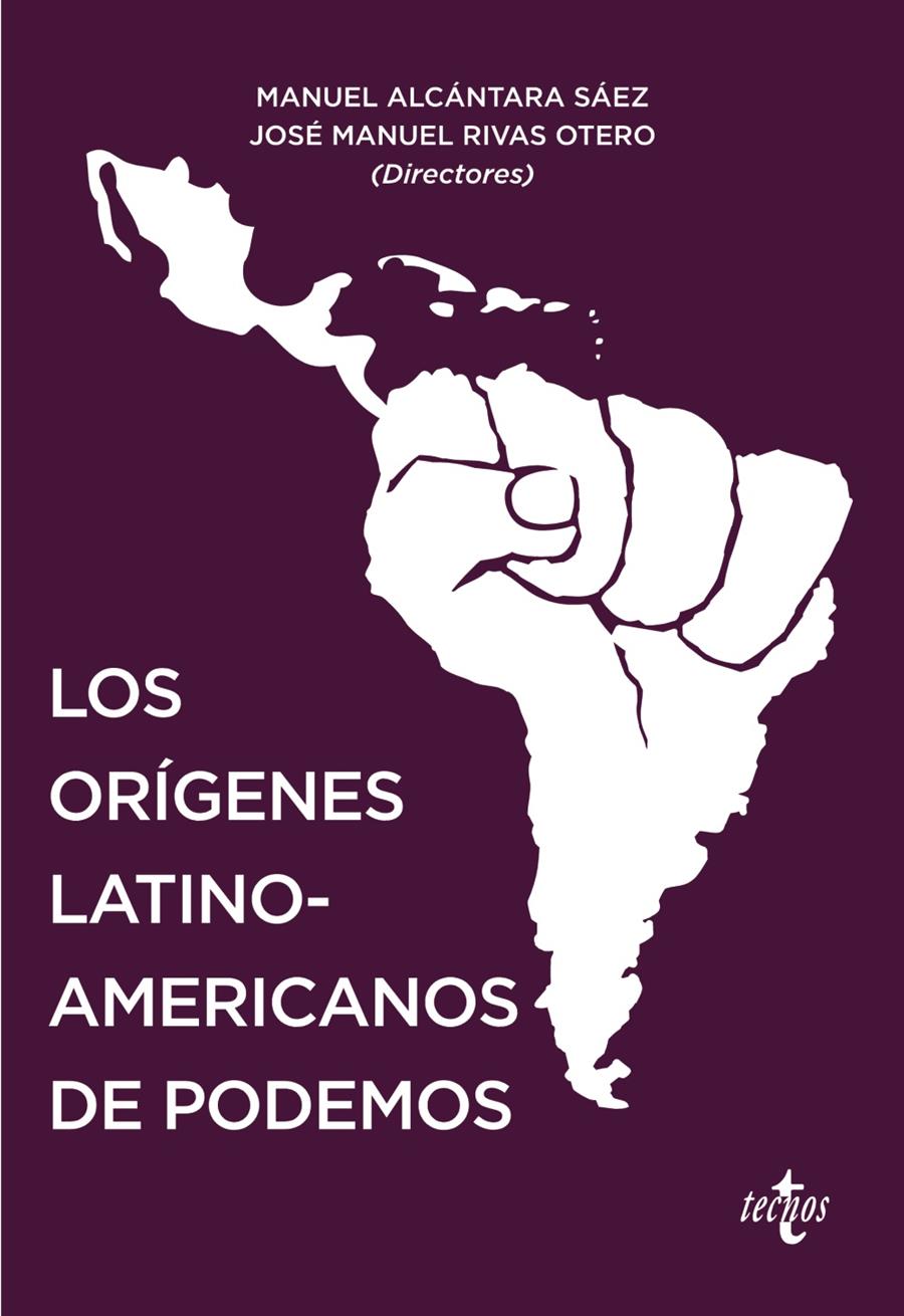LOS ORÍGENES LATINOAMERICANOS DE PODEMOS | 9788430976614 | ALCÁNTARA SÁEZ, MANUEL / RIVAS OTERO, JOSÉ MANUEL / MARTÍNEZ DALMAU, RUBÉN / UBASART GONZÁLEZ, GEMMA