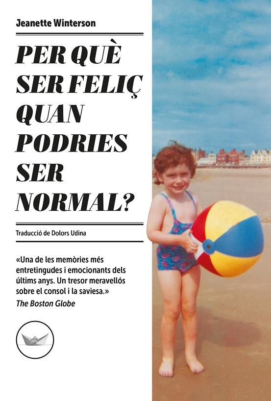 PER QUÈ SER FELIÇ QUAN PODRIES SER NORMAL? (CATALÁN) | WINTERSON, JEANETTE