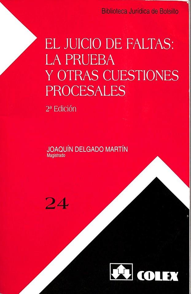 EL JUICIO DE FALTAS: LA PRUEBA Y OTRAS CUESTIONES PROCESALES | JOAQUIN DELGADO MARTIN