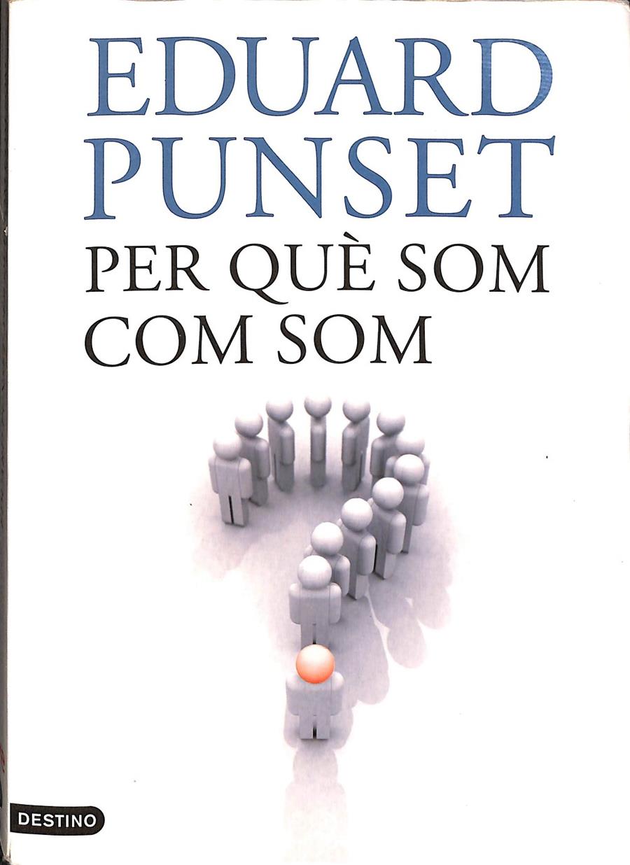 PER QUÈ SOM COM SOM (CATALÁN) | 9788497101073 | PUNSET, EDUARDO