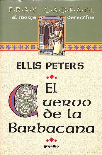 EL CUERVO DE LA BARBACANA | ELLIS PETERS