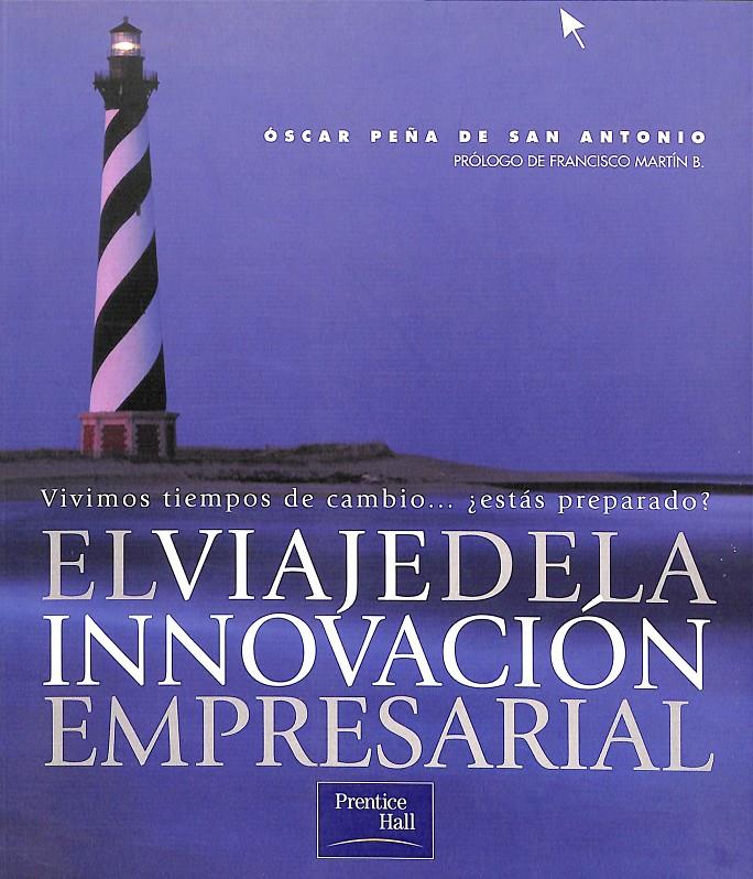 EL VIAJE DE LA INNOVACION EMPRESARIAL | OSCAR PEÑA DE SAN ANTONIO