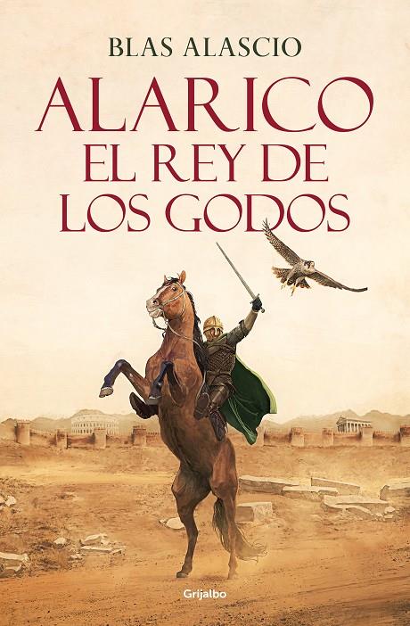 ALARICO. EL REY DE LOS GODOS | ALASCIO, BLAS