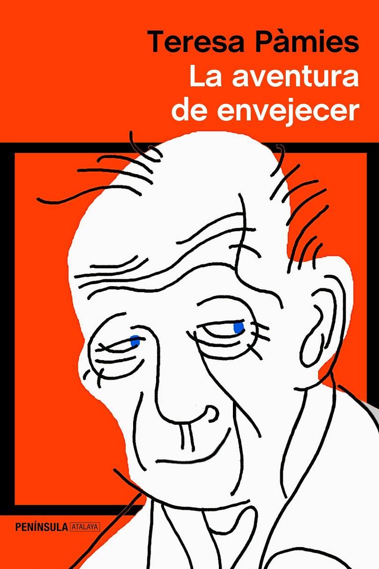 LA AVENTURA DE ENVEJECER | 9788499428130 | PÀMIES, TERESA