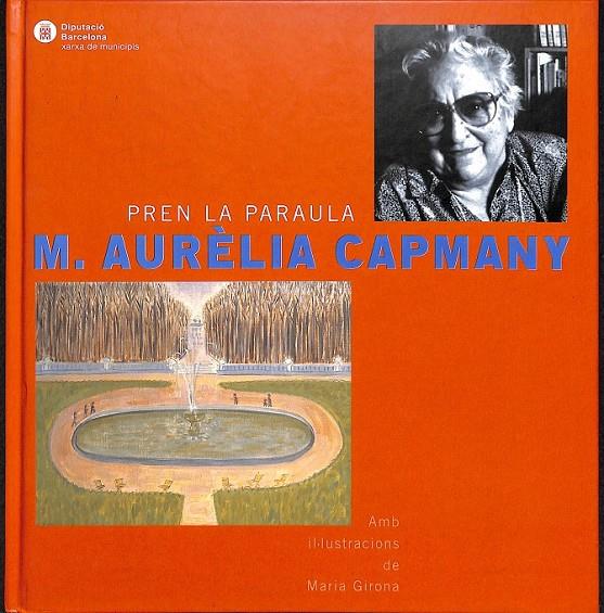 M. AURÈLIA CAPMANY PREN LA PARAULA  (CATALÁN) | 9788477948469 | CAPMANY FARNÉS, MARIA AURÈLIA