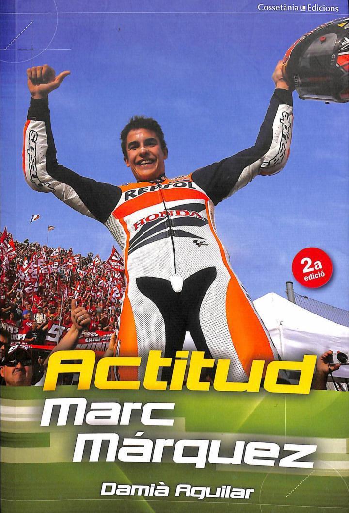 MARC MÁRQUEZ: ACTITUD (CATALÁN) | 9788490342251 | DAMIA AGUILAR MORELL