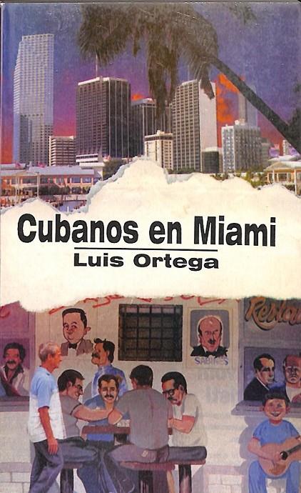 CUBANOS EN MIAMI  | LUIS ORTEGA 