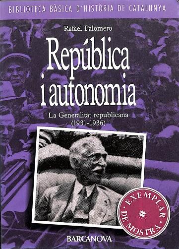 REPÚBLICA I AUTONOMIA - LA GENERALITAT REPUBLICANA (1931-1936) (CATALÁN) | RAFAEL PALOMERO