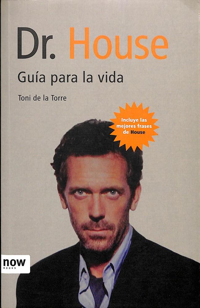 DR HOUSE GUÍA PARA LA VIDA | 9788496767065 | DE LA TORRE LABARTA, TONI