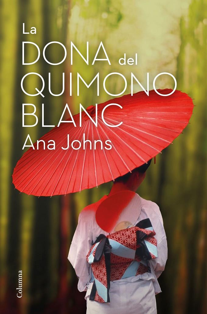 LA DONA DEL QUIMONO BLANC (CATALÁN) | 9788466426268 | JOHNS, ANA