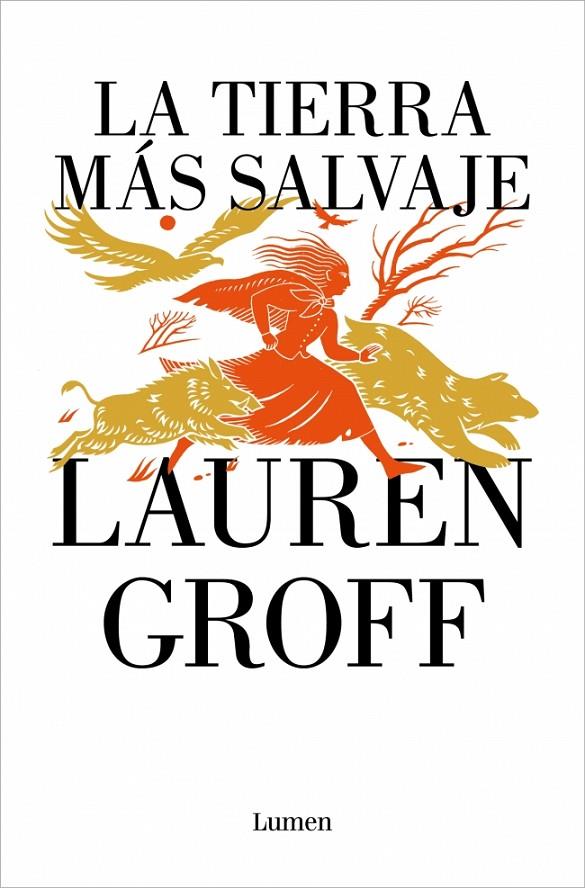 LA TIERRA MÁS SALVAJE | GROFF, LAUREN