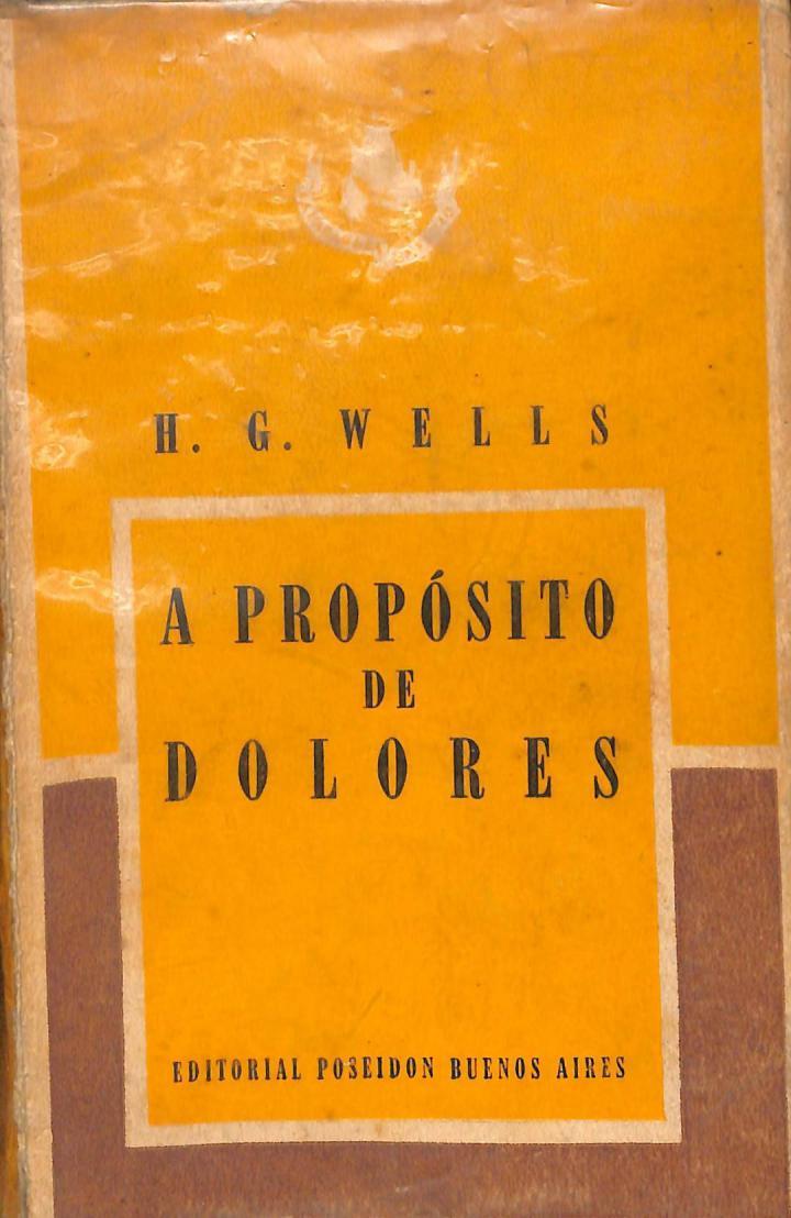 A PROPÓSITO DE DOLORES | H. G. WELLS
