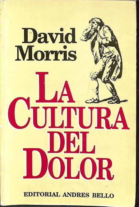 LA CULTURA DEL DOLOR.  | DAVID MORRIS