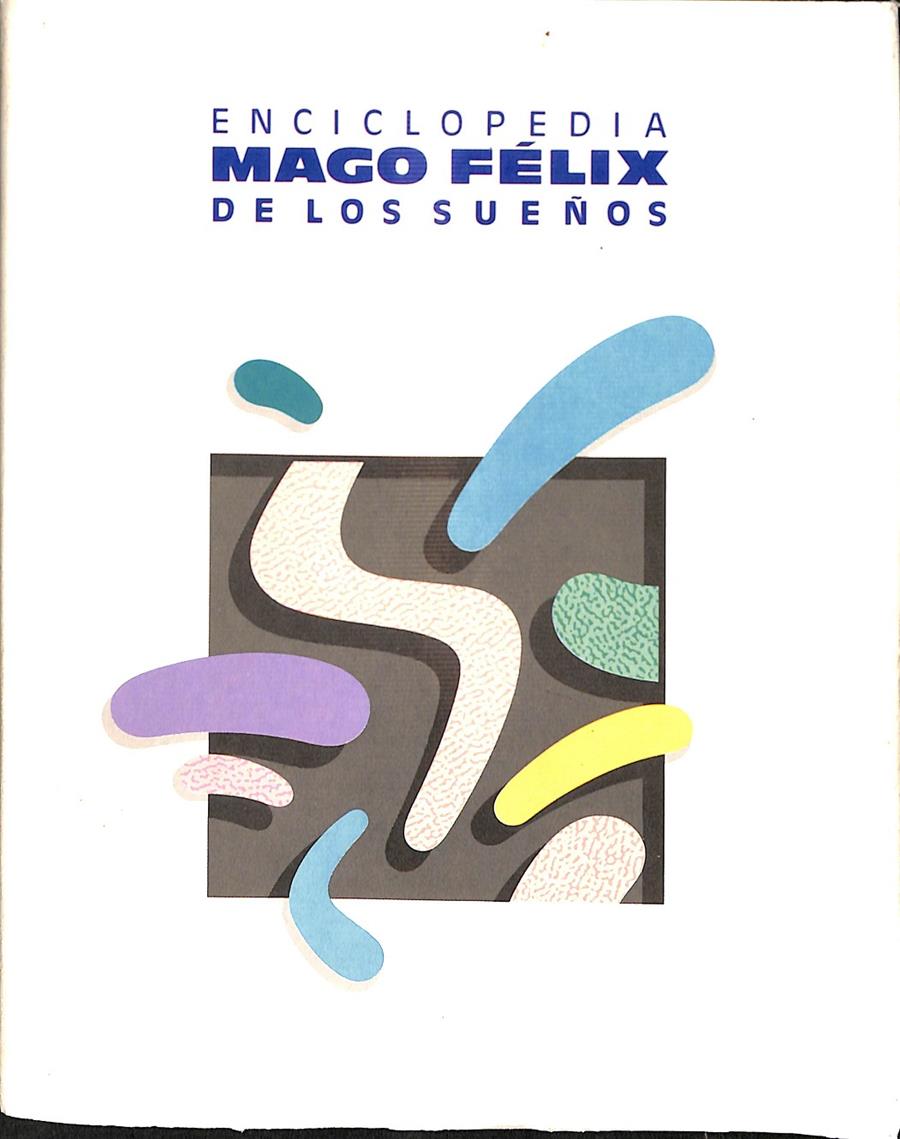 ENCICLOPEDIA MAGO FÉLIX DE LOS SUEÑOS | FÉLIX LLAUGÉ DAUSÁ