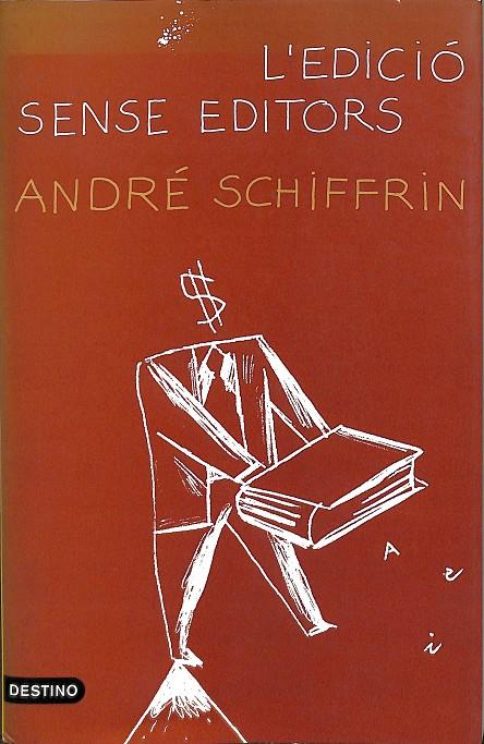 L'EDICIO SENSE EDITORS (CATALÁN) | SCHIFFRIN, ANDRÉ