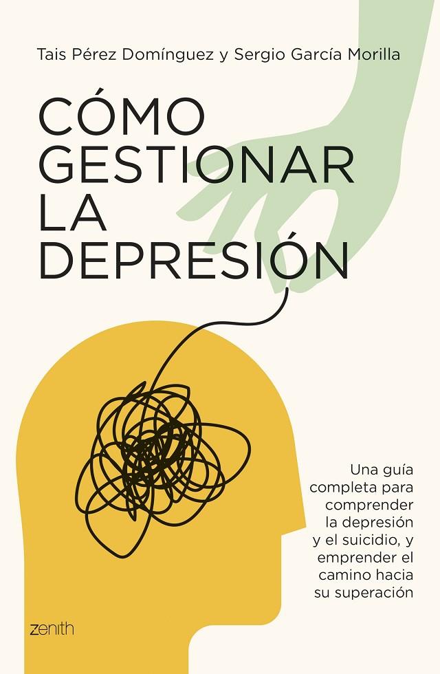 CÓMO GESTIONAR LA DEPRESIÓN | PÉREZ DOMÍNGUEZ, TAIS/GARCÍA MORILLA, SERGIO