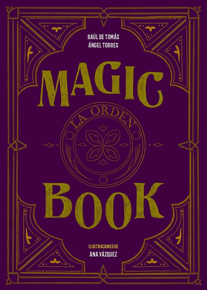 MAGIC BOOK | TOMÁS, RAÚL DE/TORRES, ÁNGEL/VAEZ, NANA
