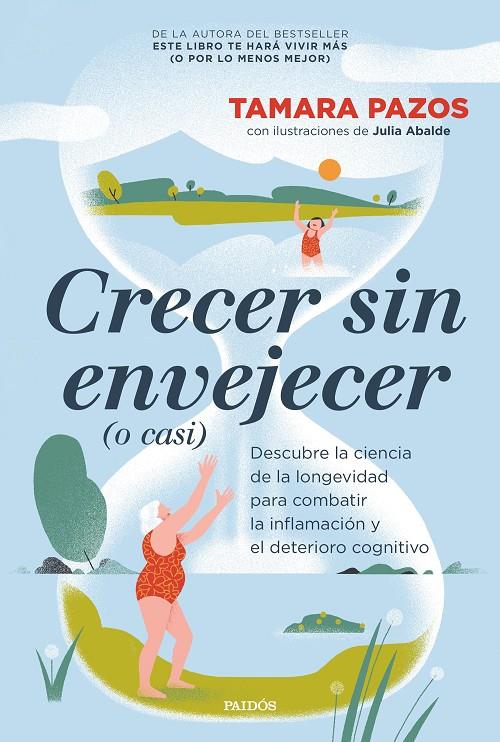 CRECER SIN ENVEJECER (O CASI) | PAZOS, TAMARA
