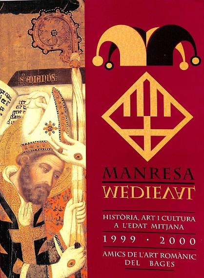 MANRESA MEDIEVAL. HISTÒRIA, ART I CULTURA A L`EDAT MITJANA. 1999 - 2000 (CATALÁN) | V.V.A